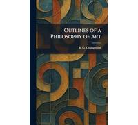 Outlines of a Philosophy of Art
