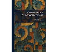 Outlines of a Philosophy of Art