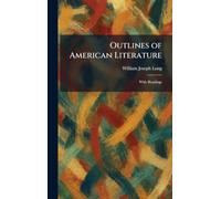 Outlines of American Literature: With Readings
