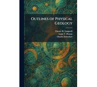 Outlines of Physical Geology
