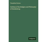 Outlines of the Religion and Philosophy of Swedenborg