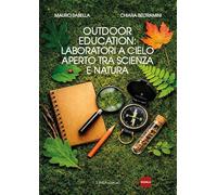 Outodoor education. Laboratori a cielo aperto tra scienza e natura