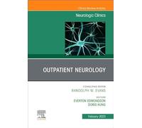 Outpatient Neurology, an Issue of Neurologic Clinics: Volume 41-1