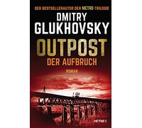 Outpost - Der Aufbruch: Roman: 2
