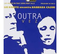 Outra Vez by Lee Konitz & Barbara Casini (2013-08-02)