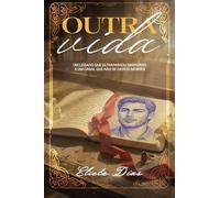 Outra Vida: Um legado que ultrapassou barreiras e um casal que não se deixou morrer