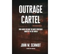Outrage Cartel: How Anger Became the Most Profitable Industry in the World