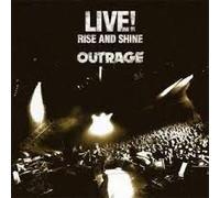 Outrage - Live!-Rise & Shine