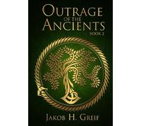 Outrage of the Ancients: Book Two