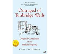 Outraged of Tunbridge Wells: Complaints from Middle England