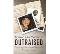 OutRaised: Finding My Voice Beyond Foster Care