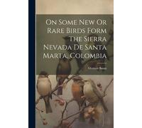 Outram Bangs On Some New Or Rare Birds Form The Sierra Nevada De San (Tascabile)