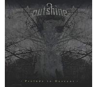 Outshine Prelude To Descent (CD)