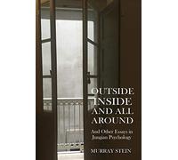 Murray Stein Outside Inside and All Around (Tascabile)