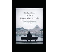 OUTSIDE La stanchezza civile: Perché non protestiamo più (e non è solo col...