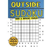 Outside Sudoku Puzzle Book For Adults: 500 Large Print Outside Sudoku Puzzles That Makes You Smarter (Large Print Outside Sudoku Puzzle Books) Vol 1