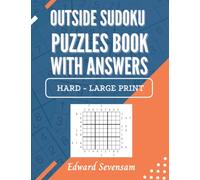 Outside Sudoku Puzzles Book With Answers Hard - Large Print: Sudoku Variations Logic Brain Games For Adults