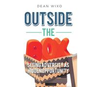 Outside the Box: Seeing Adversity as Hidden Opportunity
