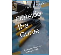 Outside the Curve: A sequel to “The Ever-Twisting Thread”