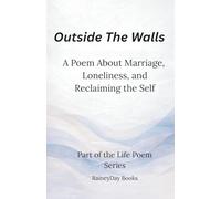 Outside The Walls: A Wife's Poem About Loneliness, Unspoken Rules, and Finding Herself Again
