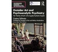 Outsider Art and Psychoanalytic Psychiatry: The “Nativity of Fools” at the Cogoleto Psychiatric Hospital