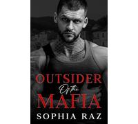 Outsider of the Mafia: A Dark Bodyguard x Mafia Princess Romance