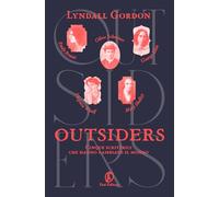 Outsiders. Cinque scrittrici che hanno cambiato il mondo - Gordon Lyndall