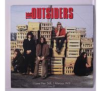 OUTSIDERS - i love her still, i always will / set me free / won't you listen