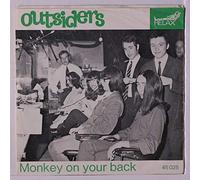 OUTSIDERS - monkey on your back / what's wrong with you
