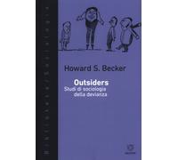 Outsiders. Studi di sociologia della devianza - 2017 - Meltemi