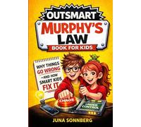 Outsmart Murphy's Law Book for Kids: Why Things Go Wrong - and How Smart Minds Solve Problems Fast | Real Science & Life Principles w/Comic Book-Style Images