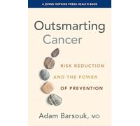 Outsmarting Cancer: Risk Reduction and the Power of Prevention