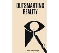 OUTSMARTING REALITY