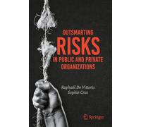 Outsmarting Risks in Public and Private Organizations
