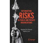 Outsmarting Risks in Public and Private Organizations