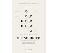 Outsourced: What Happens to Your Mind When AI Does the Thinking