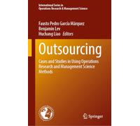 Outsourcing: Cases and Studies in Using Operations Research and Management Science Methods: 370