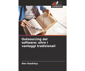 Outsourcing del software: oltre i vantaggi tradizionali