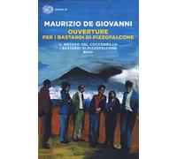 Ouverture per i Bastardi di Pizzofalcone: Il metodo del coccodrillo-I Bastardi di Pizzofalcone-Buio