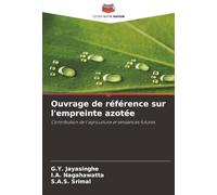 Ouvrage de référence sur l'empreinte azotée: Contribution de l'agriculture et tendances futures