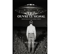 Ouvre le Signal: deux faces d'une même vérité