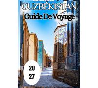 Ouzbékistan Guide de voyage 2027