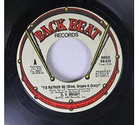 OV Wright - OV Wright 45 RPM I'd rather be blind, cripple and crazy / Please forgive me
