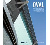 Oval. Il palaghiaccio olimpico al Lingotto di Torino. Ediz. italiana e inglese