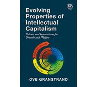 Ove Granstrand Evolving Properties of Intellectual Capitalism (Copertina rigida)