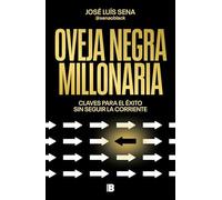 Oveja negra millonaria: Claves para el éxito sin seguir la corriente