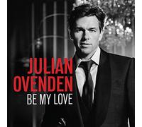 Ovenden, Julian - Be My Love