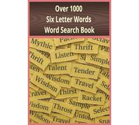 Over 1000 Six Letter Words Word Search Book: A Word Search Journey Featuring Over 1000 Six-Letter Words Across 50 Puzzles in Handy 6x9 Format