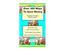 Over 300 Ways to Save Money