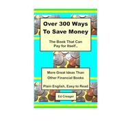 Over 300 Ways to Save Money